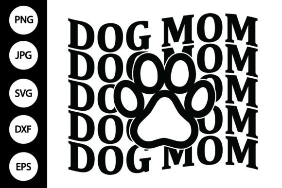Dog Mom with Dog Paw Print SVG Graphics and Crafts