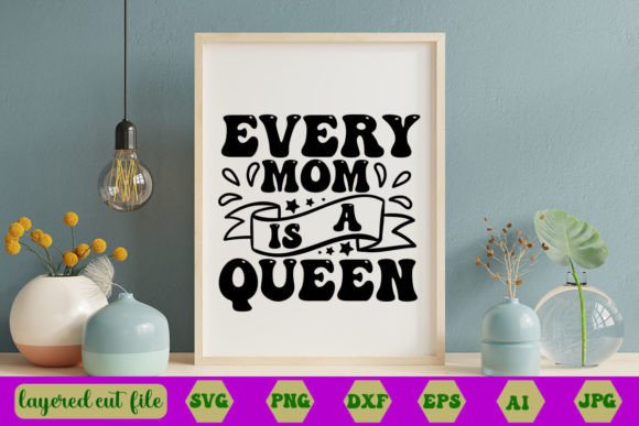 Every Mom is a Queen RETRO SVG Graphics and Crafts Review