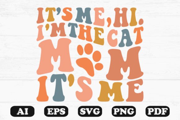 It s Me Hi I m the Cat Mom It s Me PNG Graphics and Crafts Review