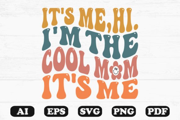 It s Me Hi I m the Cool Mom It s Me PNG Graphics and Crafts Review