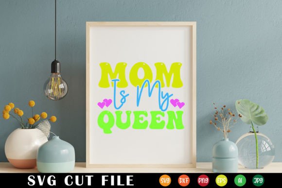 Mom is My Queen Retro Svg Graphics and Crafts Review