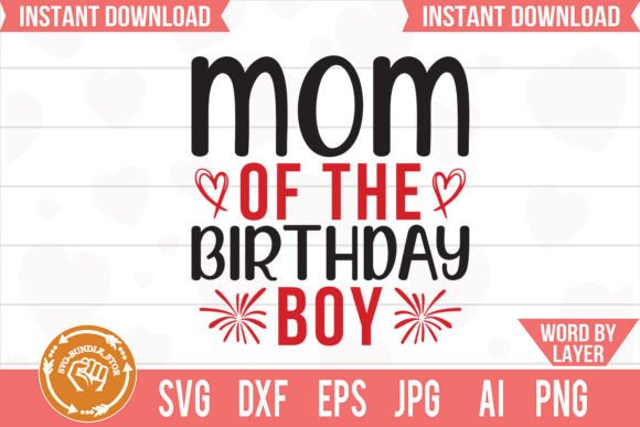 Mom of the Birthday Boy Svg Cut File Graphics and Crafts