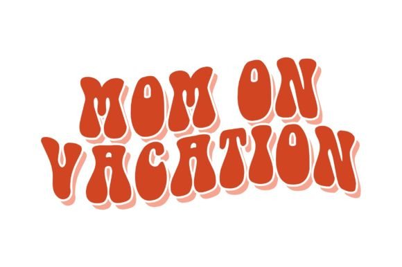 Mom on Vacation Groovy Retro SVG Design Graphics and Crafts