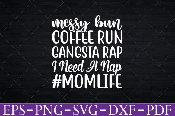 Mom Shirts Mom Life Messy Bun Coffee Svg Graphics and Crafts Review
