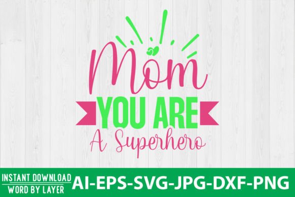 Mom You Are a Superhero SVG Design Graphics and Crafts Review