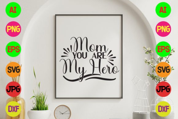 Mom You Are My Hero SVG Review