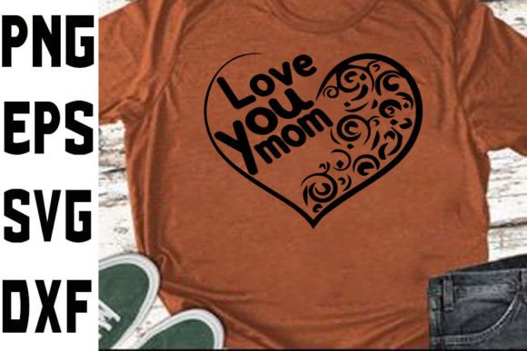 Mother s Day Svg Design Love You Mom Graphics and Crafts