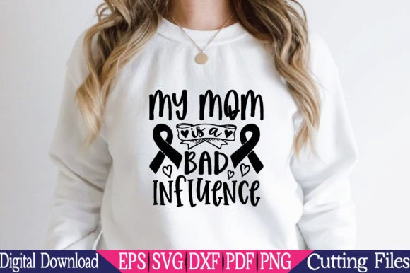 My Mom is a Bad Inflrence SVG Graphics & Crafts Review