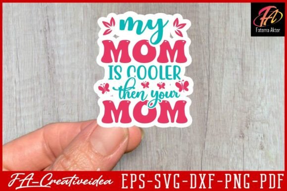 My Mom is Cooler then Your Svg Design Graphics