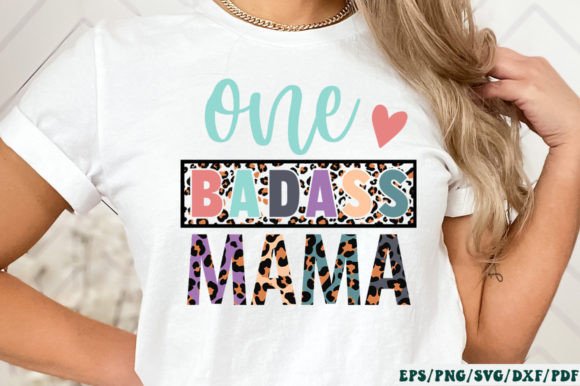 One Badass Mama SVG Graphics for Crafts & Content