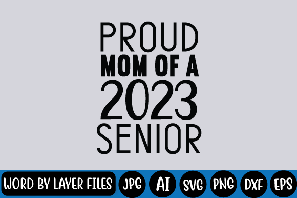 Proud Mom of a 2023 Senior Svg Design Graphics and Crafts Review
