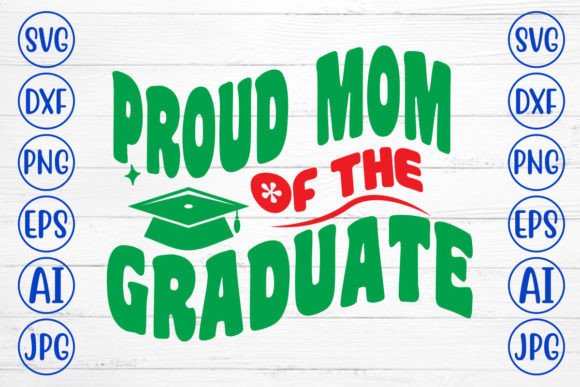 Proud Mom of the Graduate Retro SVG: A Designer’s Review for Graphics and Crafts Projects