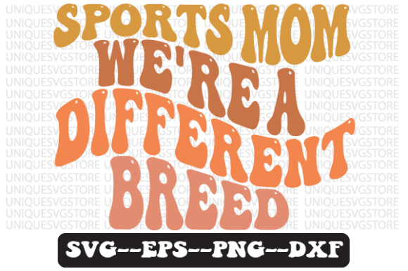 Sports Mom We re a Different Breed Svg Graphics and Crafts Review
