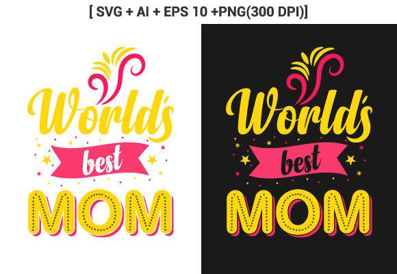 World s Best Mom Mothers Day T Shirt Svg Graphics and Crafts